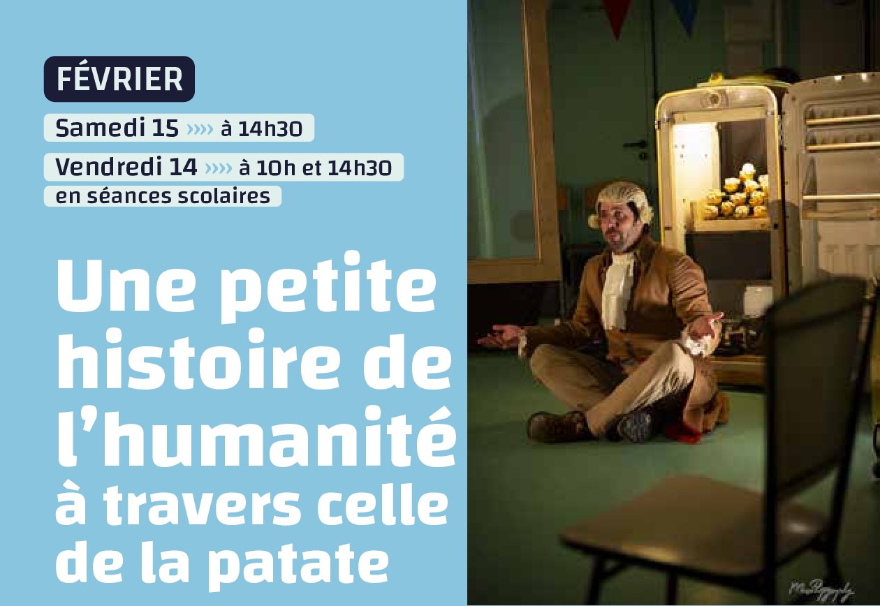 Affiche de la programmation du Théâtre Christian Liger - Festival Ramène tes Mômes #2 - Une petite histoire de l'humanité à travers celle de la patate